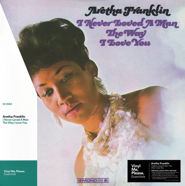 I Never Loved A Man The Way I Love You by Aretha Franklin