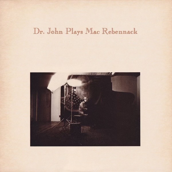 Dr. John Plays Mac Rebennack by Dr. John