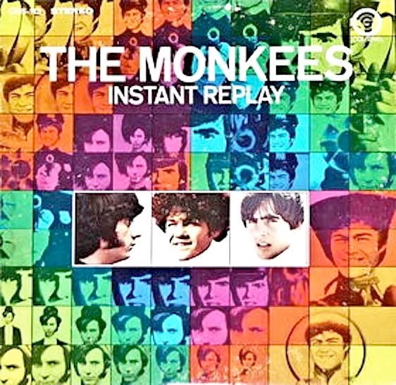 Instant Replay by The Monkees