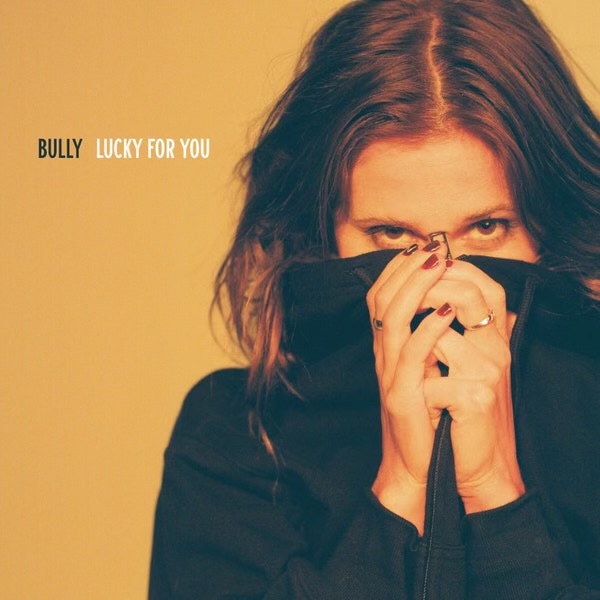 Lucky For You by Bully (10)