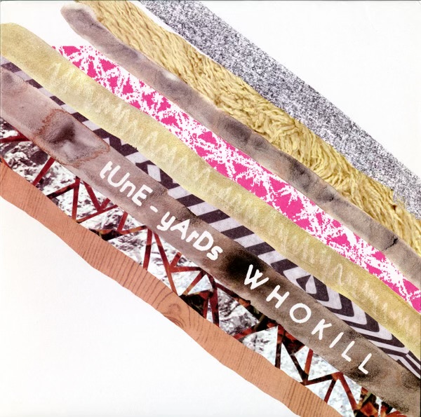 w h o k i l l by tUnE-yArDs