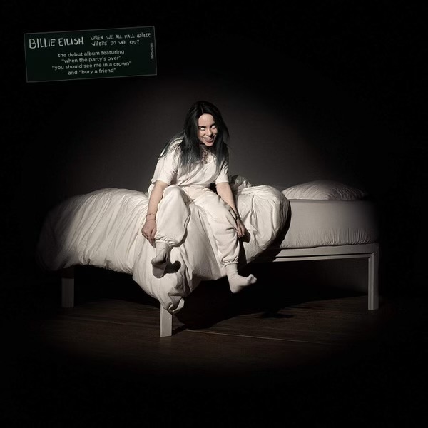 When We All Fall Asleep, Where Do We Go? by Billie Eilish