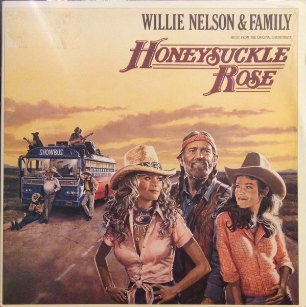 Honeysuckle Rose (Music From The Original Soundtrack) by Willie Nelson & Family